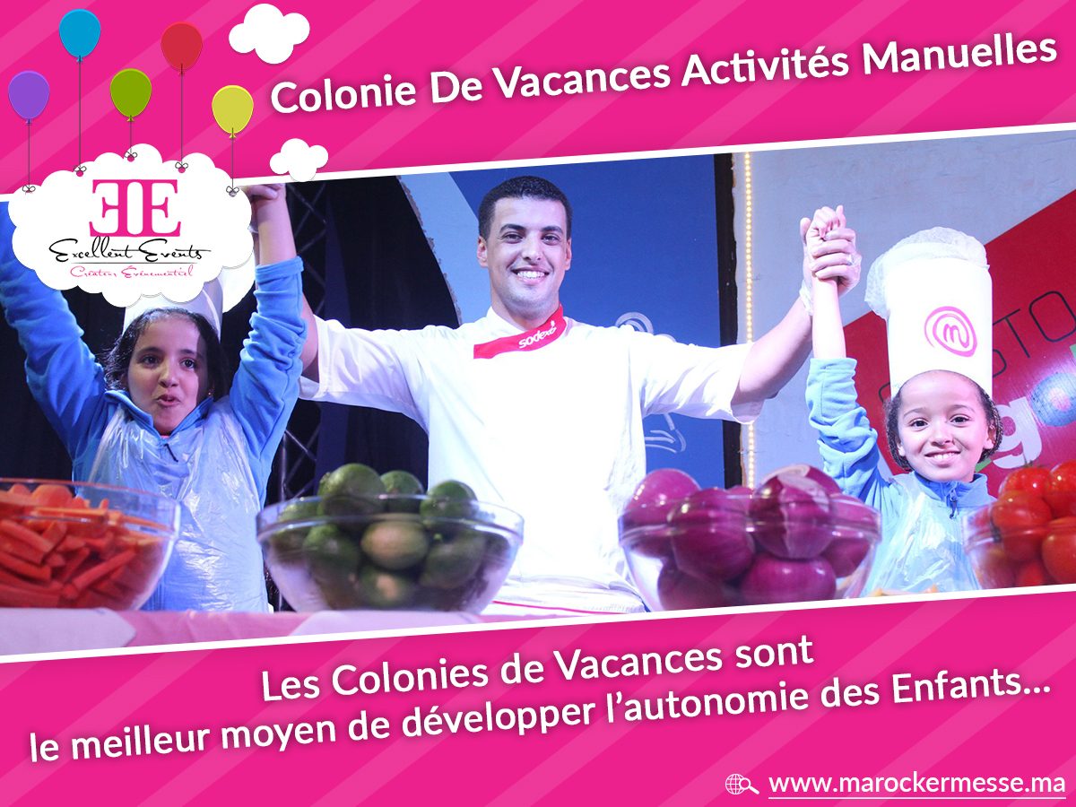 Excellent Events : Colonie de vacances au maroc - Casablanca