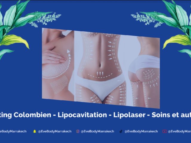 Eve Body | Lifting Colombien, Blanchiment Dentaire et Amincissement Marrakech 100% Femmes - Marrakech - +212 660-909798