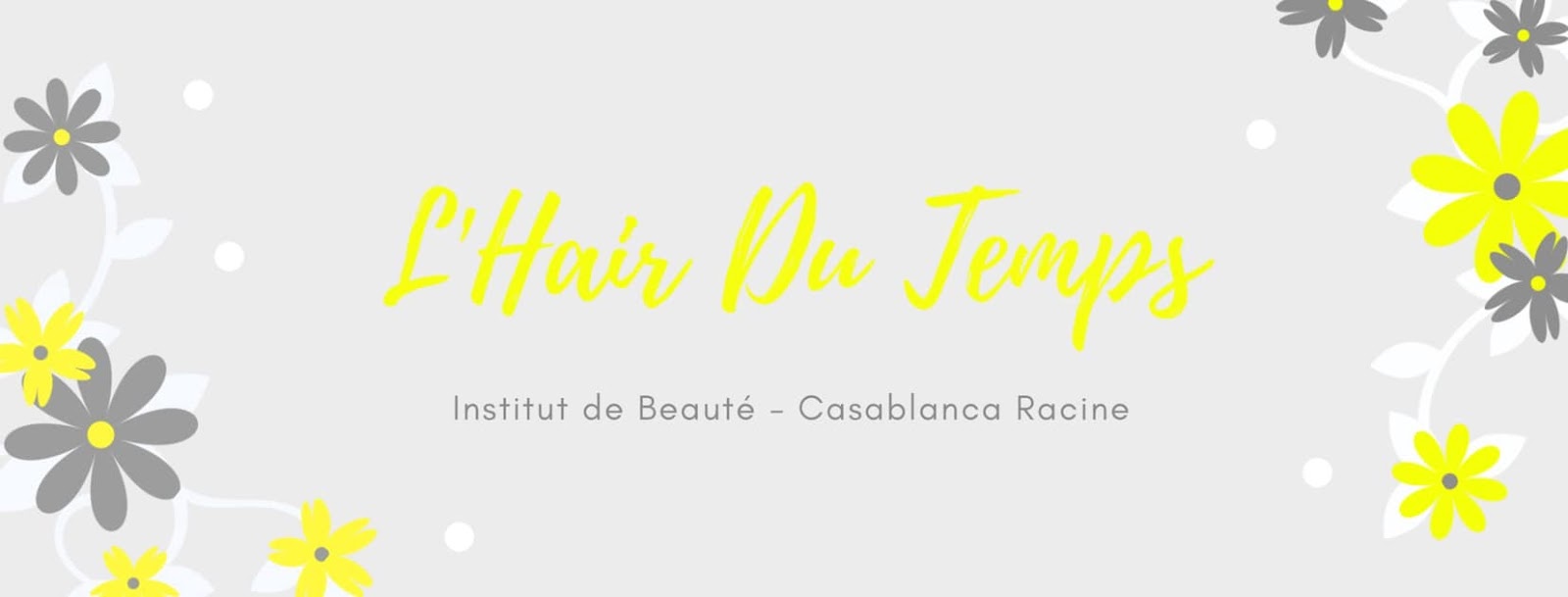 L'Hair Du Temps - Institut de beauté & Salon de Coiffure - Casablanca